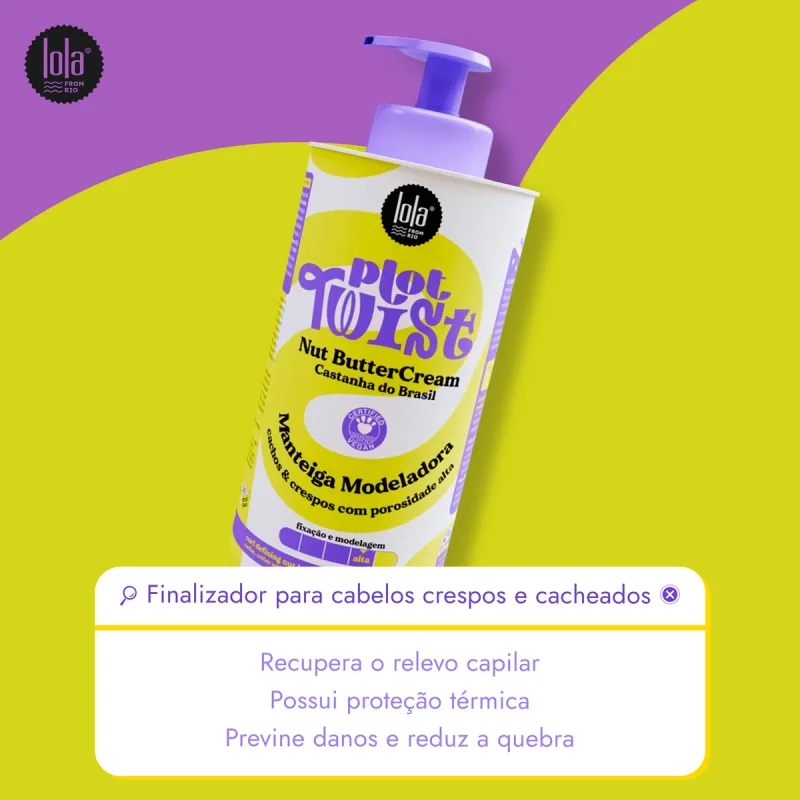 MANTEIGA MODELADORA CAPILAR LOLA NUT BUTTERCREAM PLOT TWIST 480G